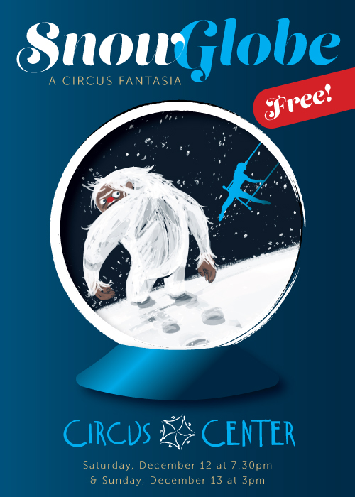 Poster for Snowglobe | Winter Holiday Performance | Circus Center